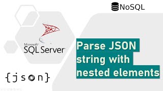 Parse JSON string with nested elements in SQL Server [upl. by Aracat]