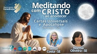 MEDITANDO COM O CRISTO AO ANOITECER – OBRAS ESPÍRITAS – NORMA E ILENÓI – DOMINGO 03112024 [upl. by Albarran44]