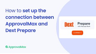 How to Setup the connection between ApprovalMax and Dext Prepare [upl. by Aicilaana]