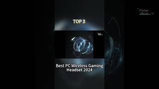 TOP 3 Best PC Wireless Gaming Headset 2024 [upl. by Annayram425]