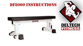 DF8000 Flat Bench Assembly Instructions by Deltech Fitness [upl. by Hepza]