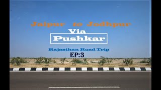 Jaipur to Jodhpur via Pushkar  A Scenic Road TripDriving through AravallisRajasthan Trip Ep3 [upl. by Akkim]