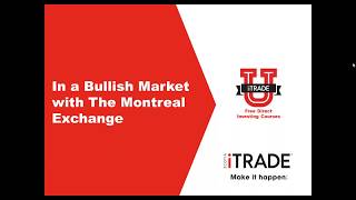 In a Bullish Market with The Montreal Exchange [upl. by Riley]