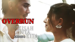 OVERRUN SCENEquot KISAH CINTA KITA EPS 1  A AIDA PRODUCTION SDN BHD [upl. by Hollander178]