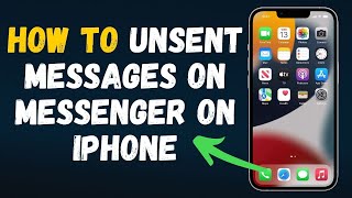 How to Unsent Messages on Messenger on iPhone 2024 Full Guide [upl. by Boutis]