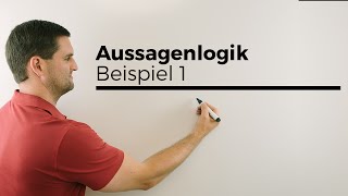 Aussagenlogik Beispiel 1 Konjunktion Disjunktion Äquivalenz Verneinung Implikation Daniel Jung [upl. by Namas]