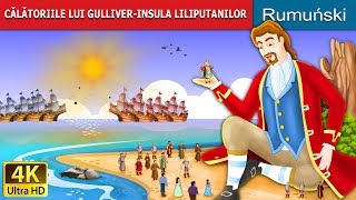 CĂLĂTORIILE LUI GULLIVER  Gullivers Travels in Romana  RomanianFairyTales [upl. by Eamaj]