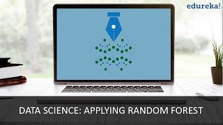 Data Science Applying Random Forest  Random Forest Tutorial  Data Science Tutorial  Edureka [upl. by Trawets293]