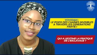 Cap 34  Le Yovodah ou la mise en esclavage du peuple noirPartie 1 [upl. by Longley]