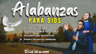 ALABANZAS CRISTIANAS  CANTA TU VICTORIA HERMANO  Ministerio LUZ DE GLORIA  2024 [upl. by Yrome]