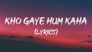 KHO GAYE HUM KAHAN  LYRICS  JASLEEN ROYAL [upl. by Alleris]