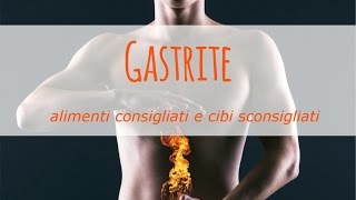 Gastrite alimenti consigliati e sconsigliati [upl. by Akined]