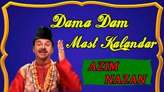 Dama Dam Mast Kalandar ll New Best Qawwali Video  HD 2015  Azim Nazan [upl. by Stiegler]