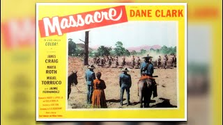 Massacre 1956 Western Dane Clark James Craig Martha Roth [upl. by Anaerdna]