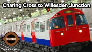 Charing Cross to Willesden Junction BAKERLOO LINE  London Underground Announcements [upl. by Oilicec]