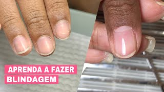 BLINDAGEM NAS UNHAS NATURAIS  como fazer blindagem [upl. by Cirdor351]