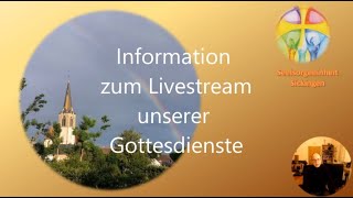 Information zu den Livestreams unserer Gottesdienste [upl. by Ynnaffit]