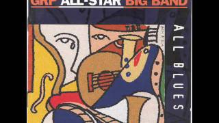 GRP All Star Big Band  Stormy monday blues [upl. by Eecrad]