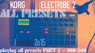 KORG ELECTRIBE 2  ALL 200 FACTORY PRESETS  Part 2 [upl. by Aleira]