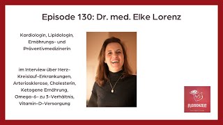 130 Dr med Elke Lorenz  ketobyheart [upl. by Imehon546]