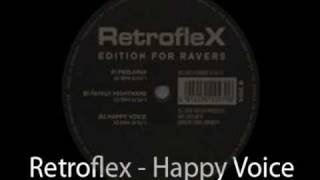 Retroflex  Happy Voice [upl. by Lelah]