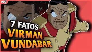 7 FATOS SOBRE VIRMAN VUNDABAR [upl. by Amelita547]