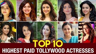 Top 10 Highest Paid Tollywood Actresses 2018  Kajal Aggarwal  Anushka  Samantha  Rakul Preet [upl. by Dorreg706]