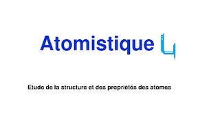 Cours Atomistique Part4 [upl. by Acirem]