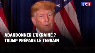 Abandonner lUkraine  Trump prépare le terrain [upl. by Vanya282]