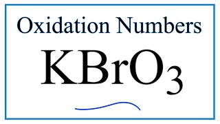 How to find the Oxidation Number for Br in KBrO3 Potassium bromate [upl. by Oinimreh]