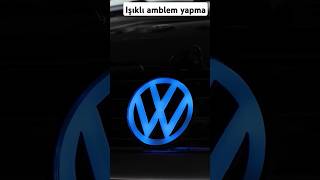 Işıklı Volkswagen amblem yapma araba golf polo jetta passat cady modifiye bodykit honda x [upl. by Chara]