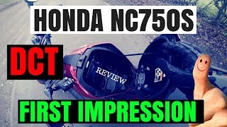 Honda  NC750s DCT  First impression review [upl. by Yatnoed]