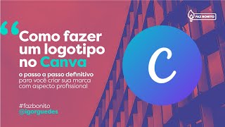 Logotipo no Canva Tutorial definitivo feito por profissional [upl. by Jolene]