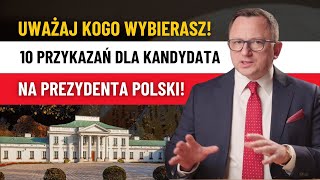 Kandydat na Prezydenta Polski MUSI Spełniać Te 10 WARUNKÓW [upl. by Ahsienor]