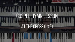 Gospel Hymn Lesson At the Cross L3 [upl. by Cruce]