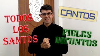 CANTOS PARA CELEBRACIONES DE TODOS LOS SANTOS Y FIELES DIFUNTOS  NOTAS Y TIPS [upl. by Naus]