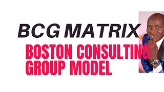 BCG MatrixBoston Consulting Group Model Growth Share Matrix [upl. by Drofnats192]