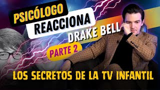 PSICÓLOGO reacciona a DRAKE BELL ➝ Segunda Parte Los SECRETOS de la TV INFANTIL [upl. by Leasi]