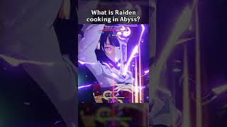 WHAT IS RAIDEN COOKING IN ABYSS [upl. by Irrej]