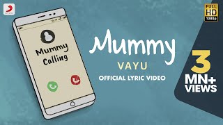 Vayu – Mummy  Official Lyric Video  Vaibhav Pani  MummyKoBolo [upl. by Ennairej960]