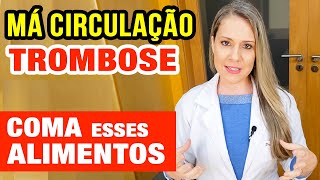 Má Circulação Trombose Coma ESSES ALIMENTOS e QUAIS EVITAR [upl. by Duck867]