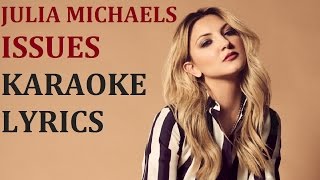 JULIA MICHAELS  ISSUES KARAOKE COVER LYRICS [upl. by Rimaj339]