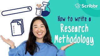 How to Write a Research Methodology in 4 Steps  Scribbr 🎓 [upl. by Ronni]