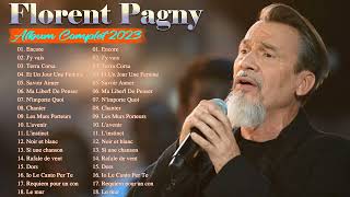 Florent Pagny Greatest Hits Full Album 2023  Florent Pagny Les Plus Grands Succès 🎶 [upl. by Nerte]