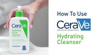 How To Use CeraVe Hydrating Facial Cleanser [upl. by Telfer]