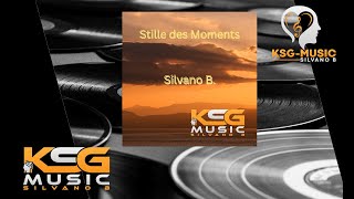 Stille des Moments  Silvano B  KSGMusik  MentalTraining [upl. by Ainotahs]