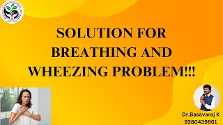 Solution for breathing and wheezing problem [upl. by Nnayt]