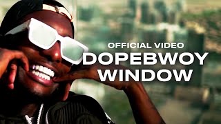 Dopebwoy  Window Official Video [upl. by Yellas]