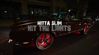 Hitta Slim  Hit The Lights [upl. by Socher]