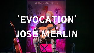 Evocation José Merlin played by Bob Drury live in concert [upl. by Ellehsar]